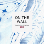 On the Wall - Visual Arts End of Year Show 2019