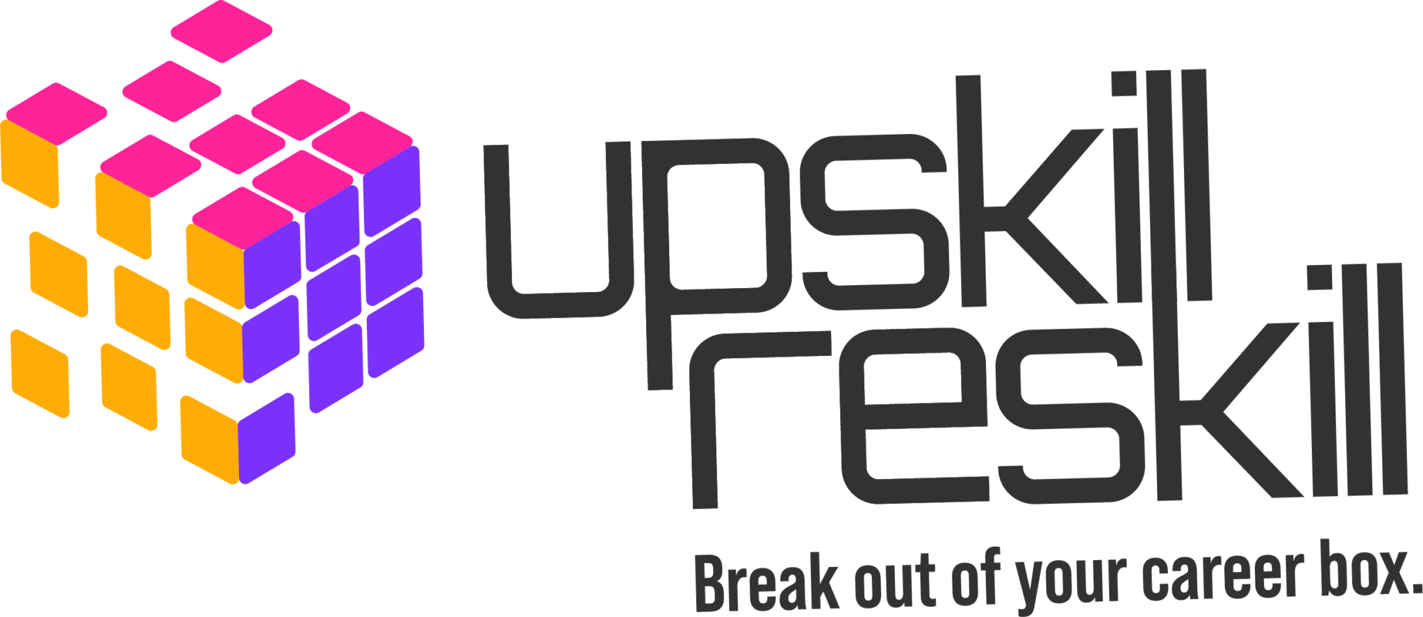 upskill reskill | break out of your career box