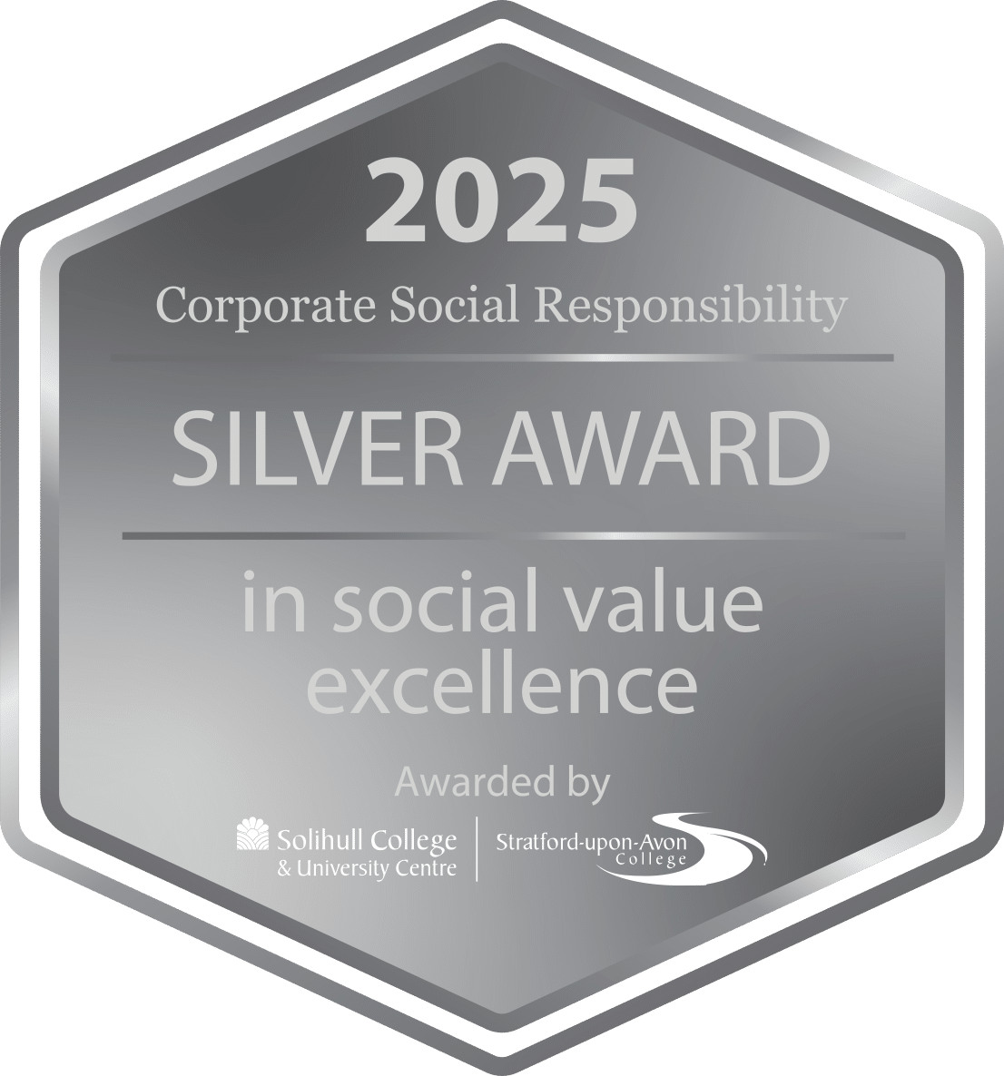 Corporate Social Responsibility Silver Award in Social Value Excellence Awarded by Solihull College & University Centre Stratford-upon-Avon College